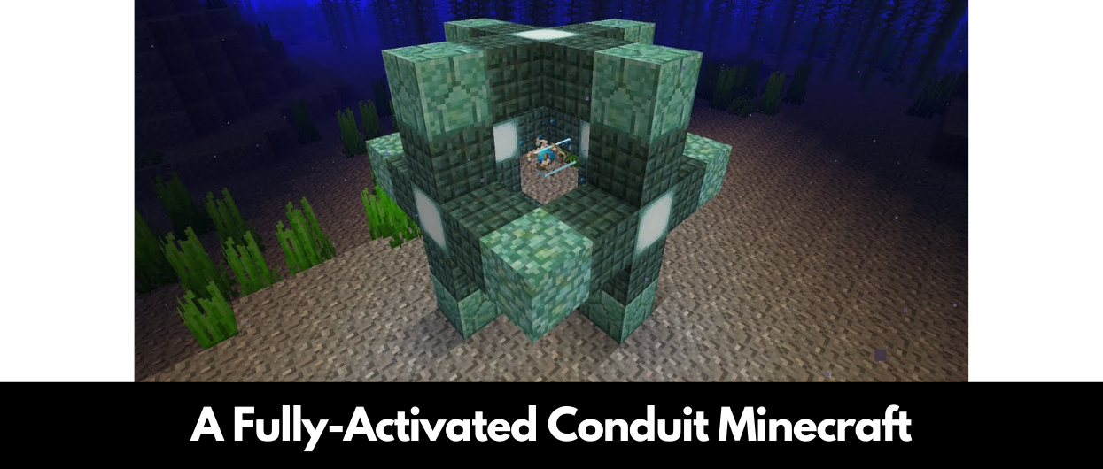 A Fully-Activated Conduit Minecraft