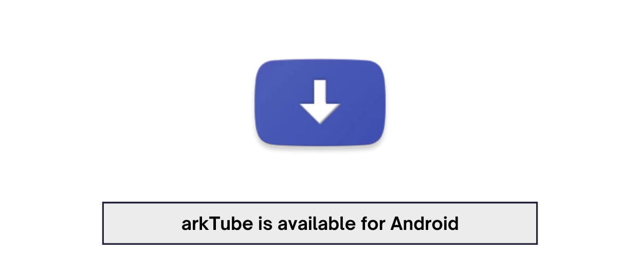 arkTube youtube video download without watermark